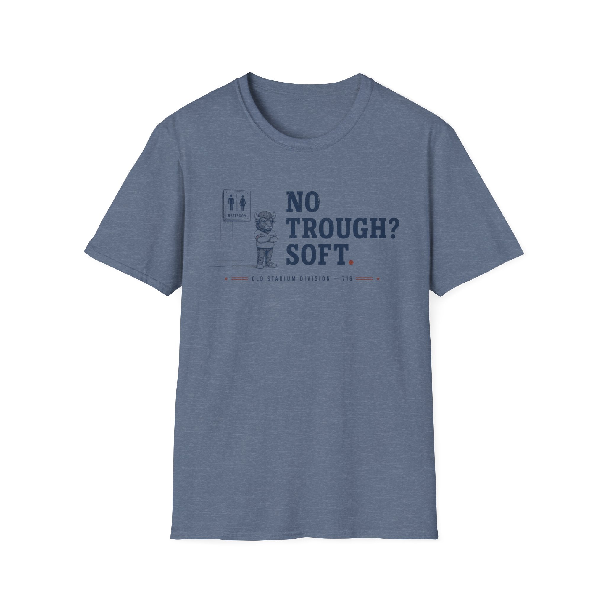 No Trough? Soft. T-Shirt