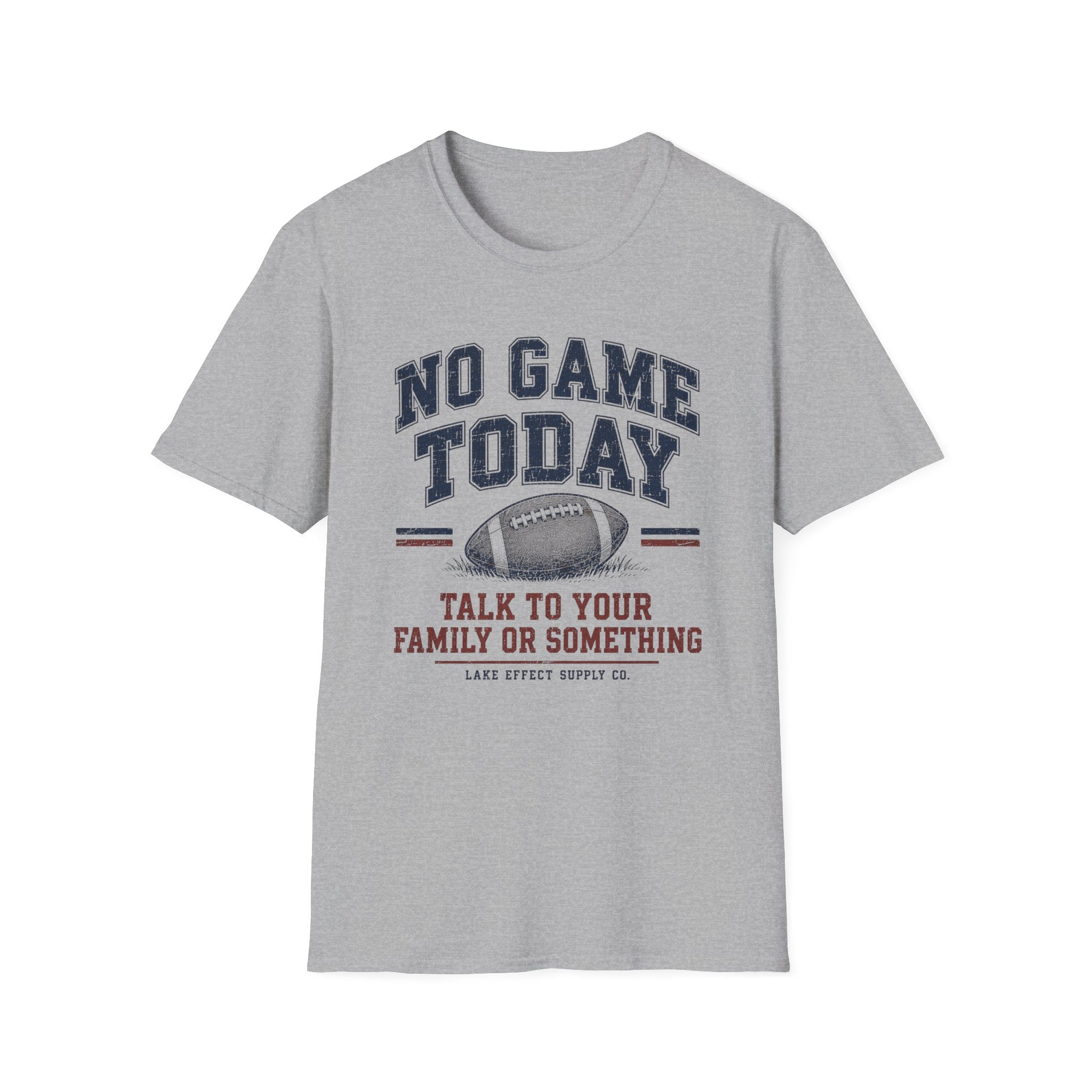No Game Today T-Shirt