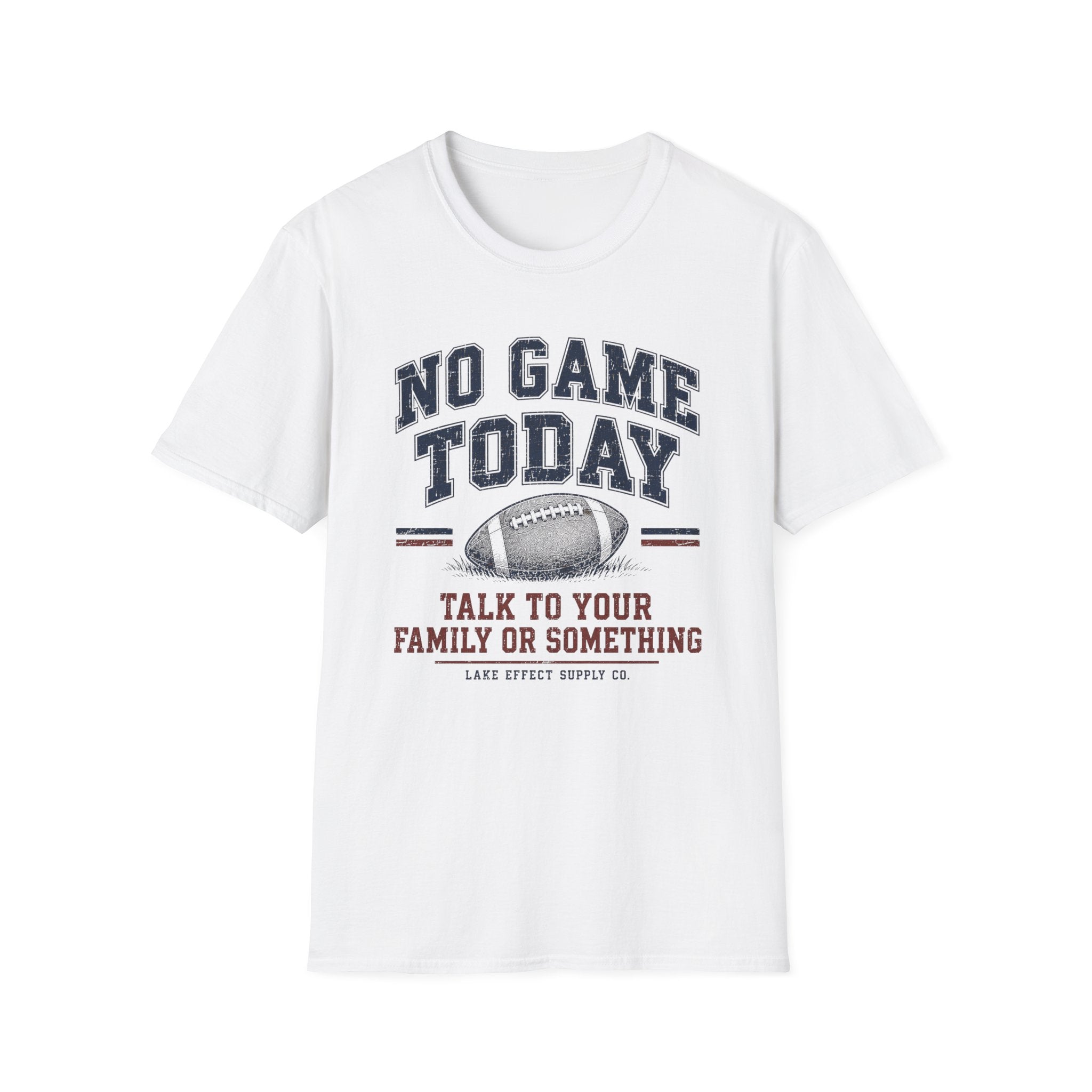 No Game Today T-Shirt