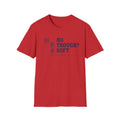 No Trough? Soft. T-Shirt