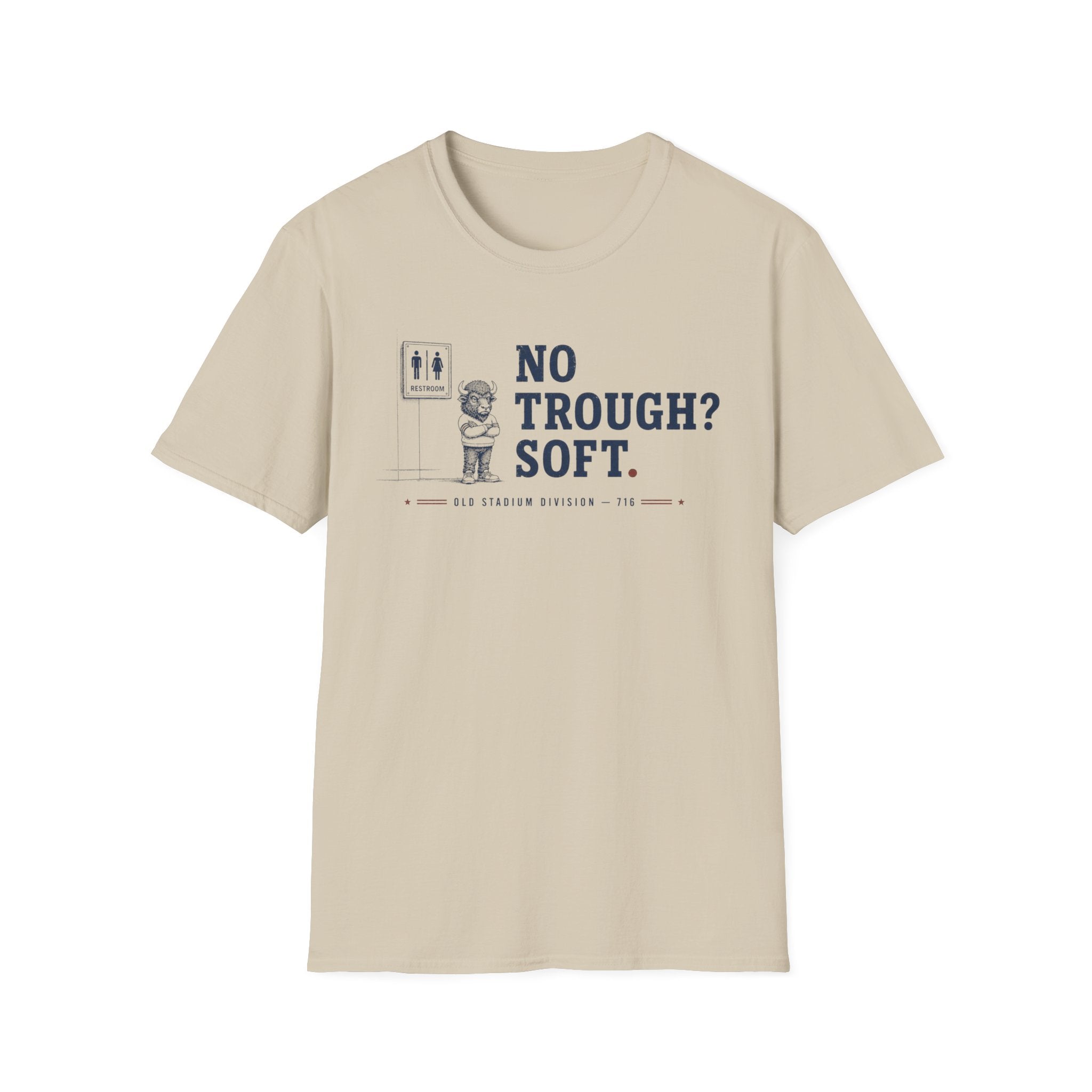 No Trough? Soft. T-Shirt