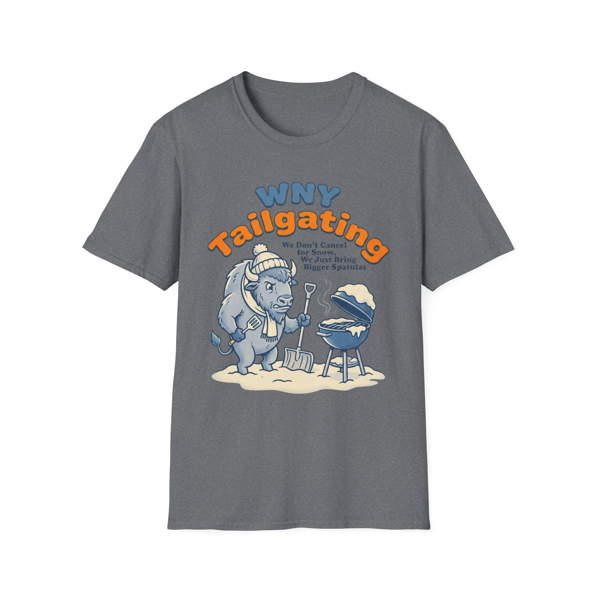 WNY Tailgating We Don't Cancel for Snow T-Shirt