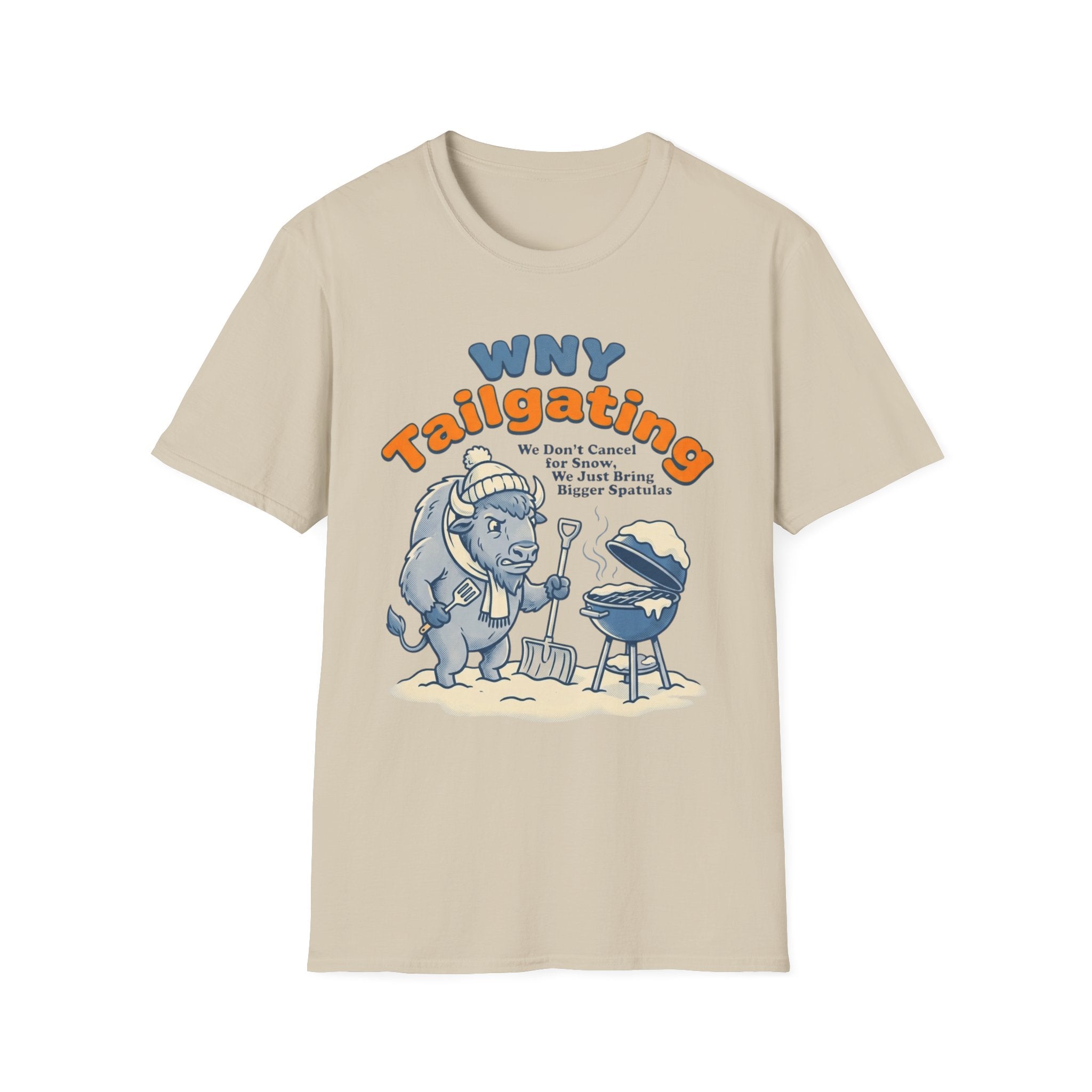 WNY Tailgating We Don't Cancel for Snow T-Shirt