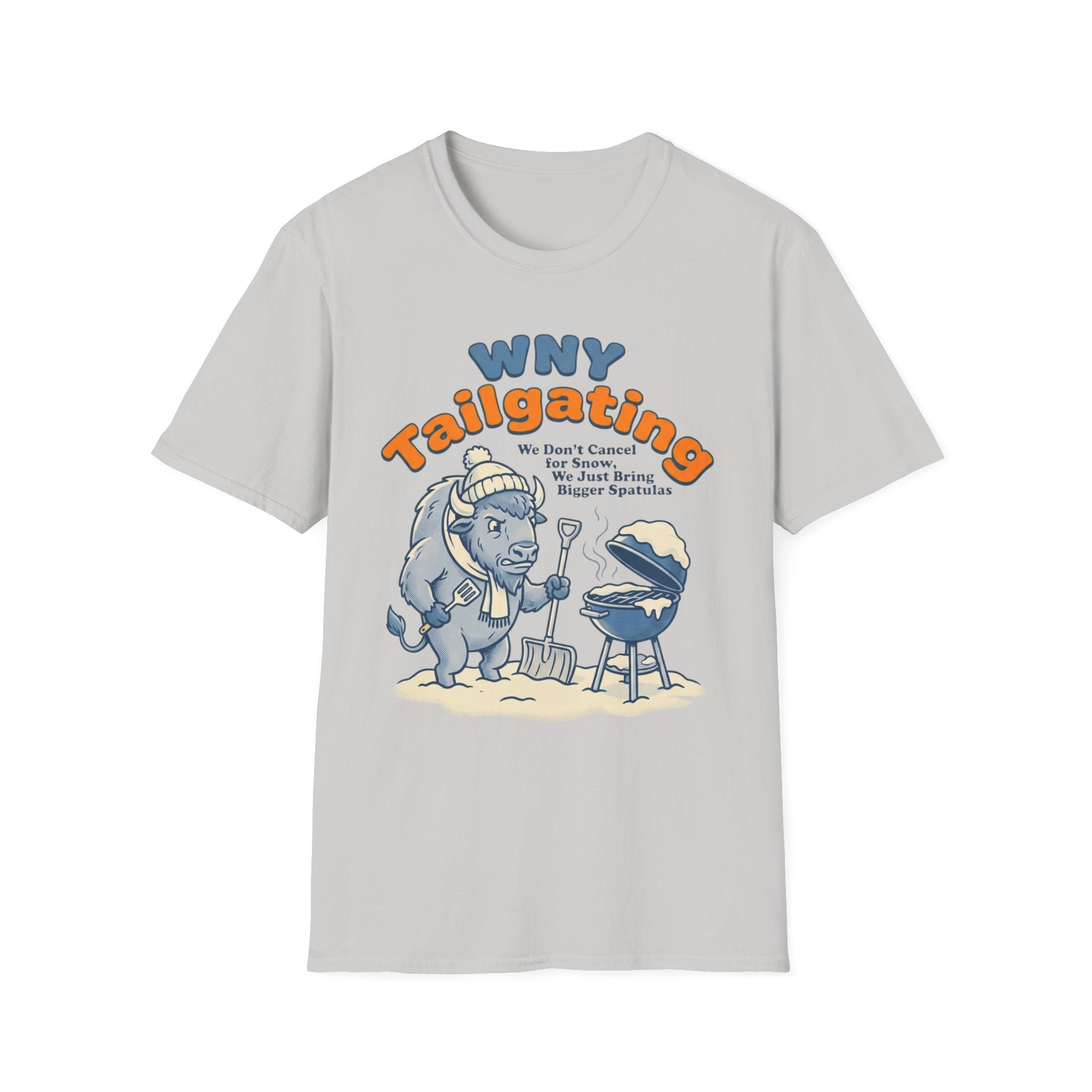 WNY Tailgating We Don't Cancel for Snow T-Shirt