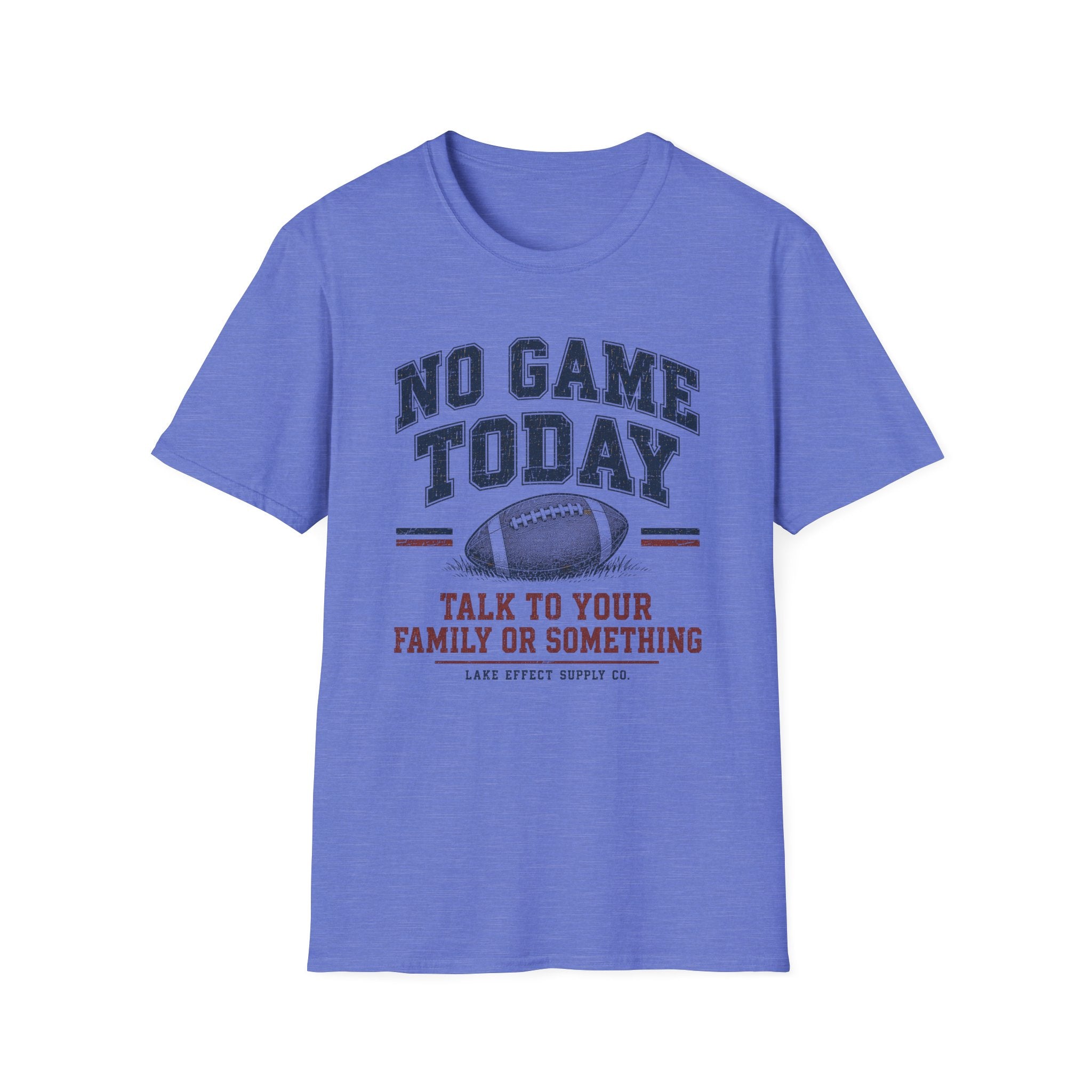 No Game Today T-Shirt