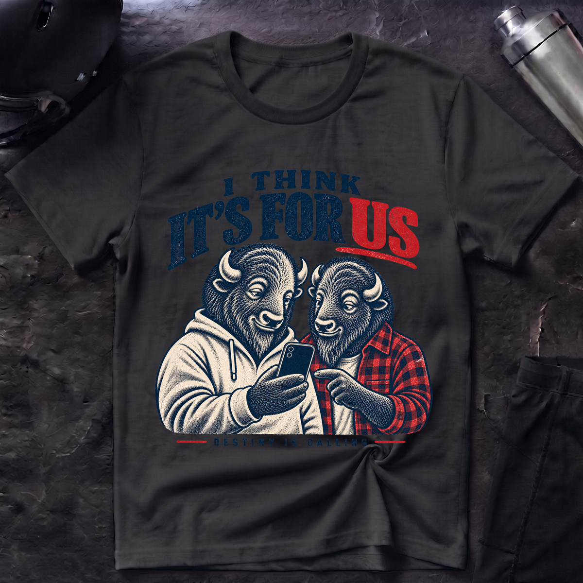 It's For Us T-Shirt