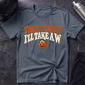 I'll Take A W T-Shirt