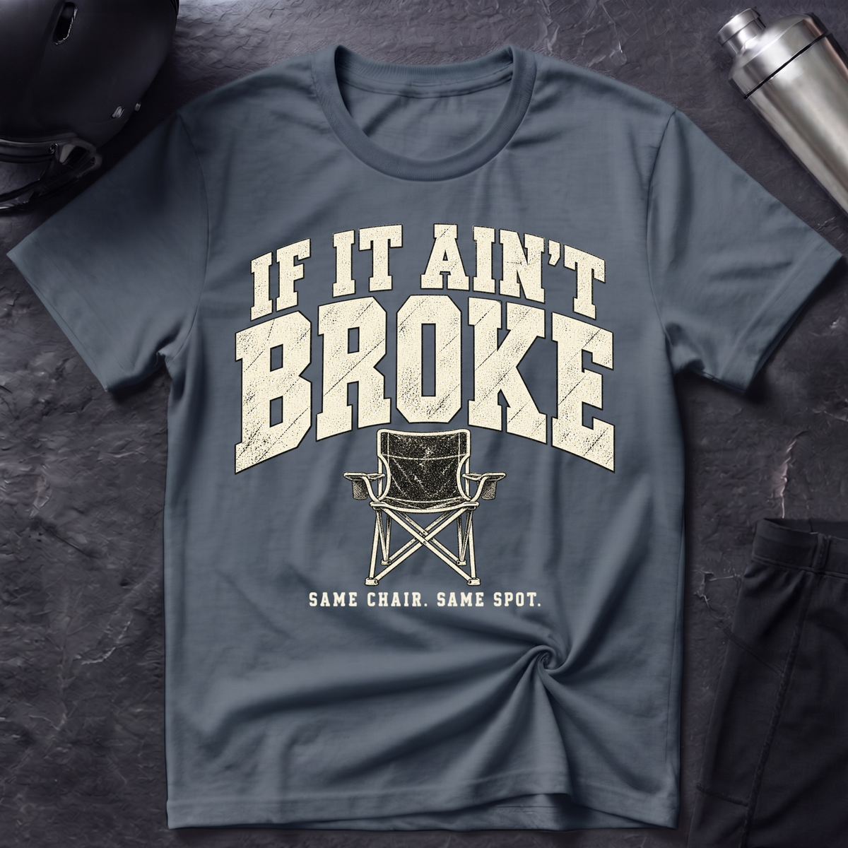 If It Ain't Broke T-Shirt