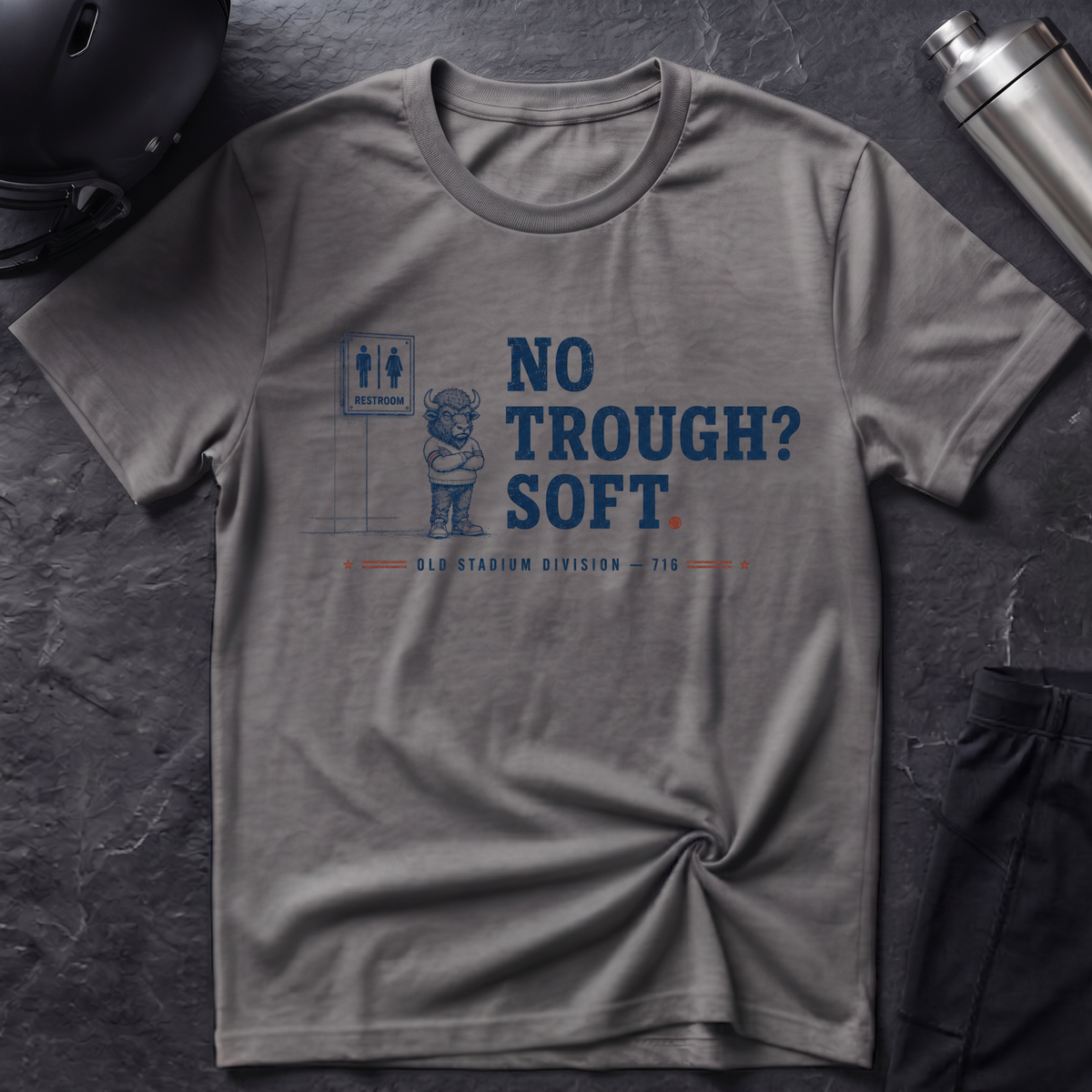 No Trough? Soft. T-Shirt