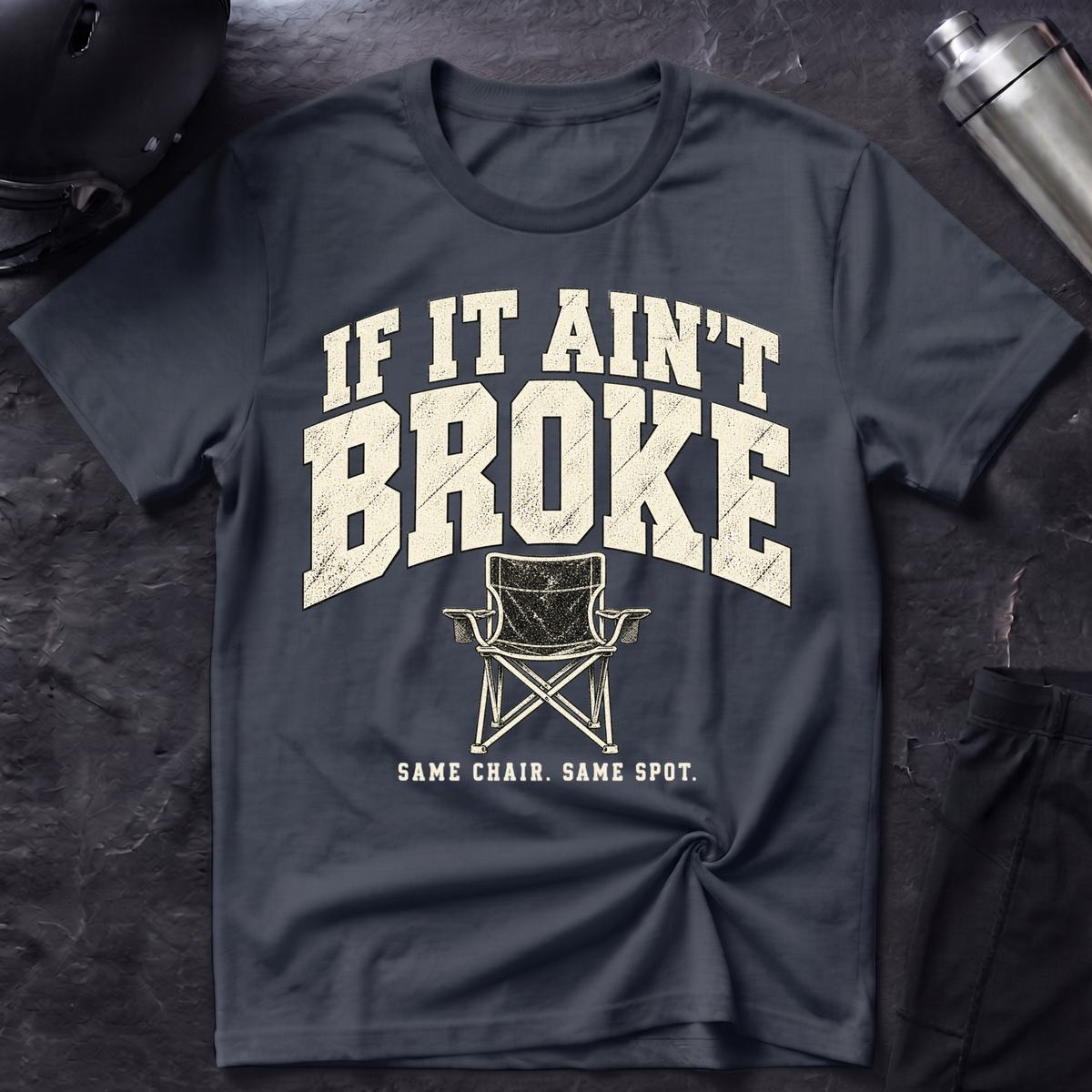 If It Ain't Broke T-Shirt