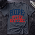 Hope: Fully Restocked T-Shirt