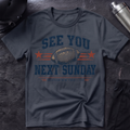 See You Next Sunday T-Shirt