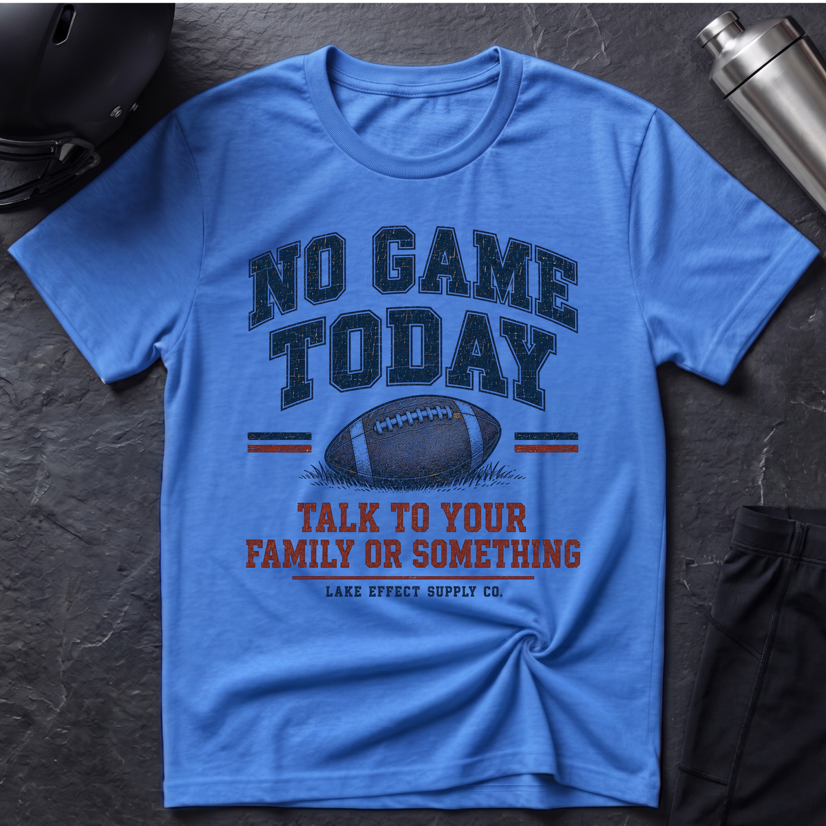 No Game Today T-Shirt