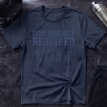 Some Assembly Required T-Shirt