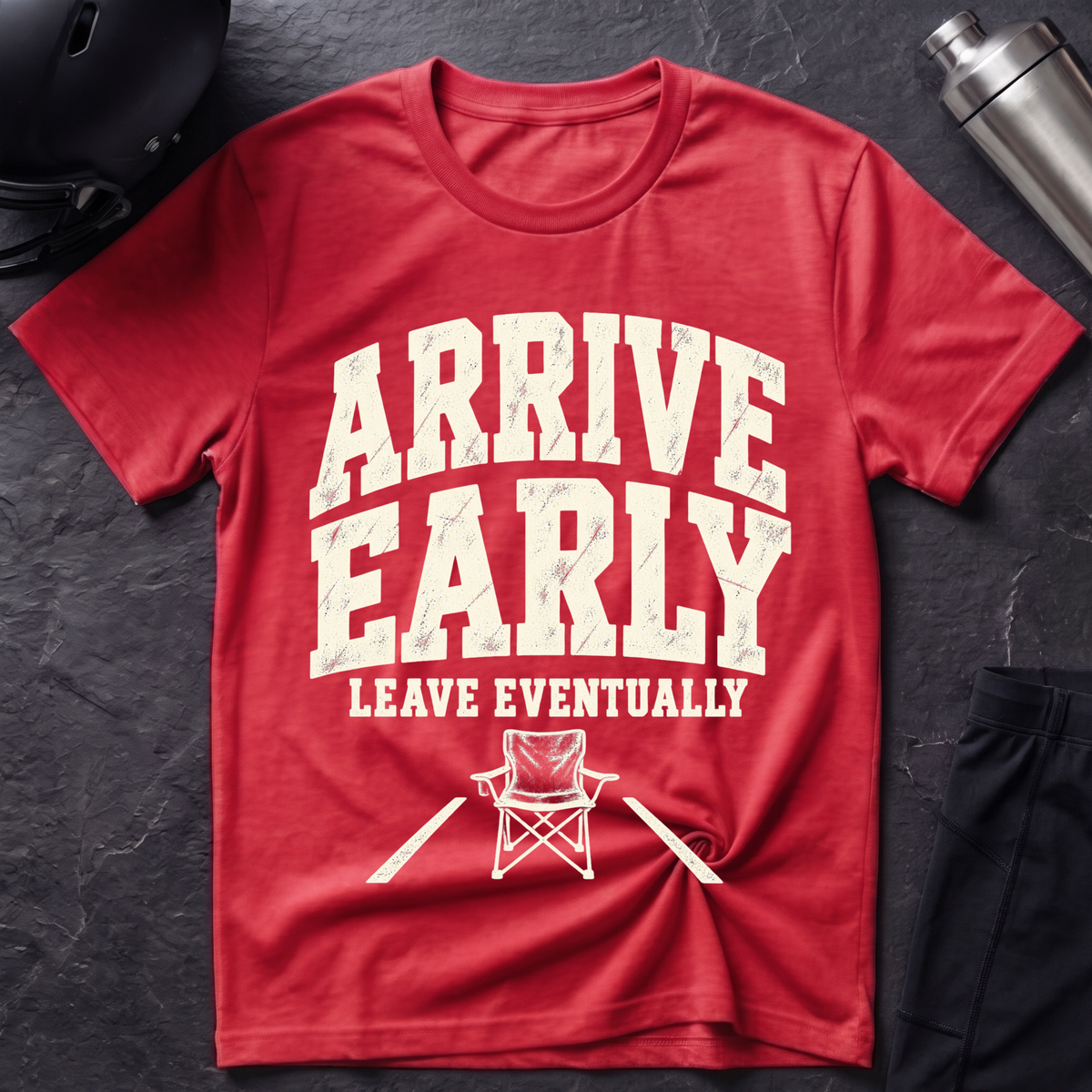 Arrive Early T-Shirt