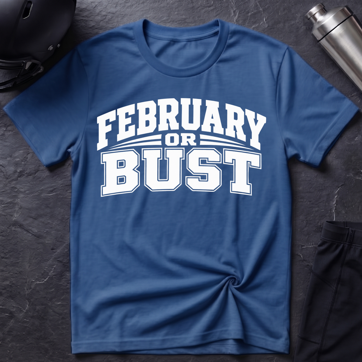 February or Bust T-Shirt