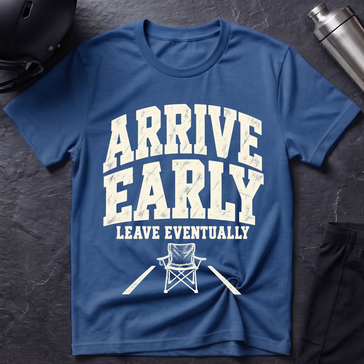 Arrive Early T-Shirt