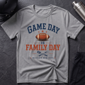 Game Day Is Family Day T-Shirt