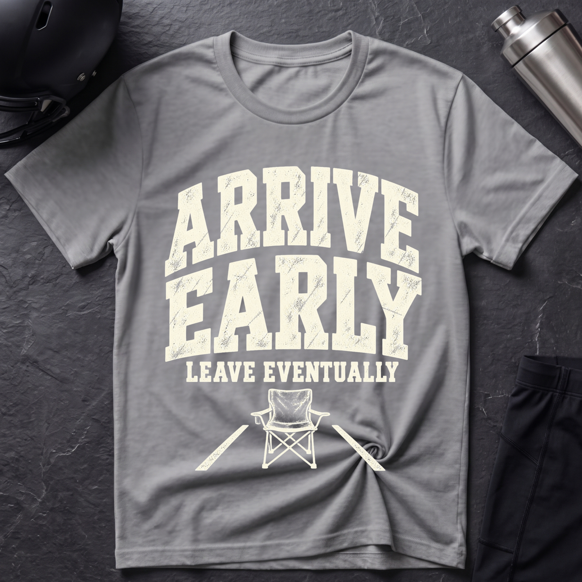 Arrive Early T-Shirt