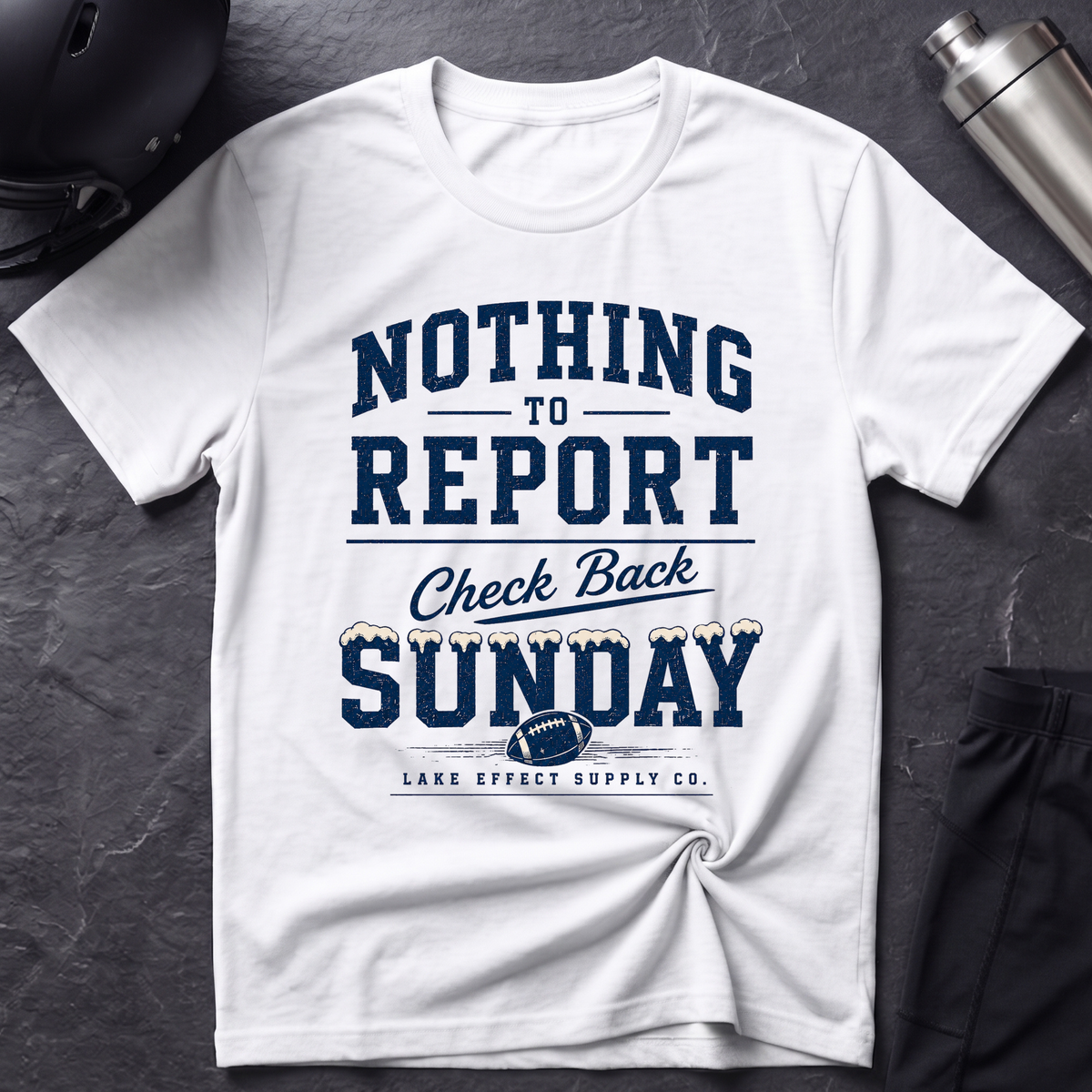 Nothing to Report T-Shirt